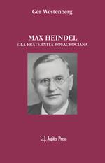 Max Heindel e la fraternità rosacrociana