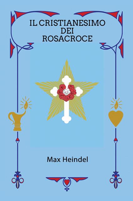 Il cristianesimo dei Rosacroce - Max Heindel - copertina