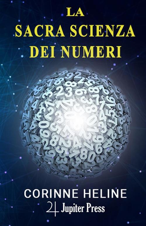 La sacra scienza dei numeri - Corinne Heline - copertina