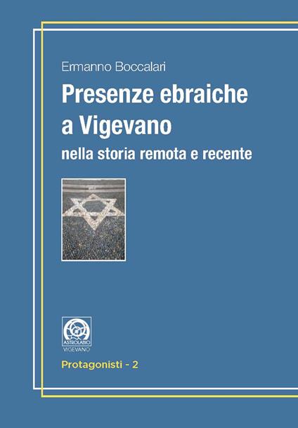 Presenze ebraiche a Vigevano nella storia remota e recente - Ermanno Boccalari - copertina