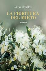 La fioritura del mirto