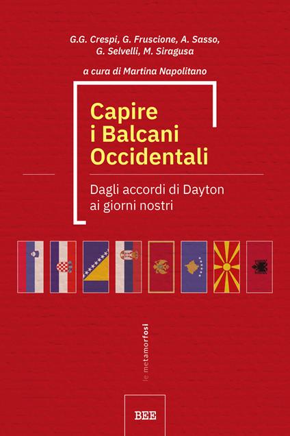 Capire i Balcani Occidentali. Dagli accordi di Dayton ai giorni nostri - Giulio Gipsy Crespi,Giorgio Fruscione,Alfredo Sasso - copertina