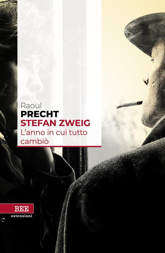 Stefan Zweig. L'anno in cui tutto cambiò - Raoul Precht - copertina