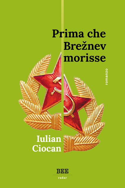 Prima che Breznev morisse - Iulian Ciocan - copertina