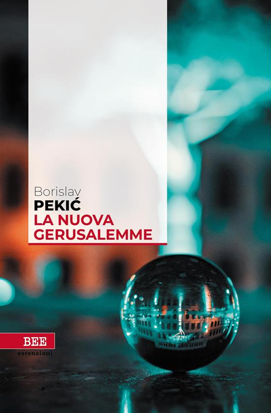 La nuova Gerusalemme - Borislav Pekic,Enrico Davanzo - ebook