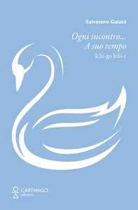 Ogni incontro... A suo tempo. Ichi-go Ichi-e