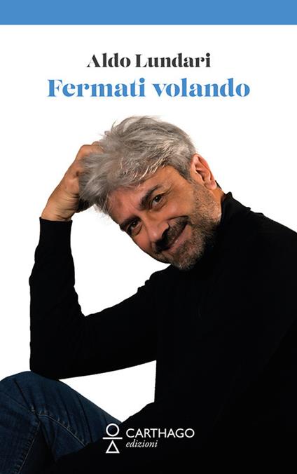 Fermati volando - Aldo Lundari - copertina