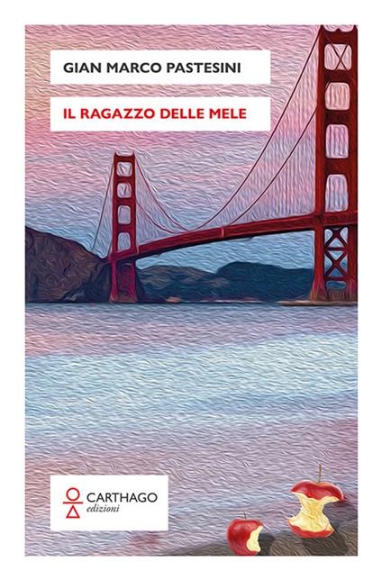 Il ragazzo delle mele - Gian Marco Pastesini - copertina