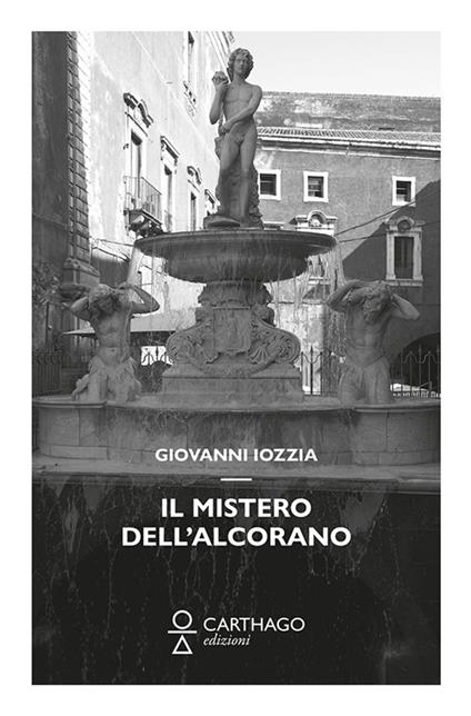 Il mistero dell'Alcorano - Giovanni Iozzia - copertina