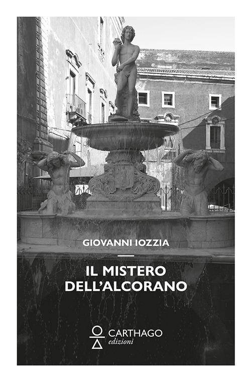 Il mistero dell'Alcorano - Giovanni Iozzia - copertina