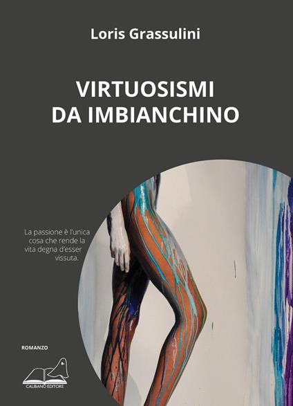 Virtuosismi da imbianchino - Loris Grassulini - copertina
