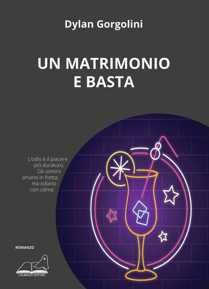 Un matrimonio e basta - Dylan Gorgolini - copertina