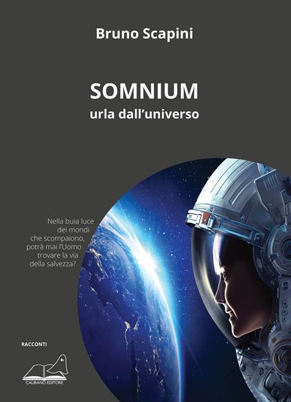 Somnium. Urla dall'universo - Bruno Scapini - copertina