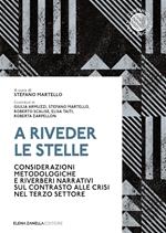 A riveder le stelle. Considerazioni metodologiche e riverberi narrativi sul contrasto alle crisi nel terzo settore