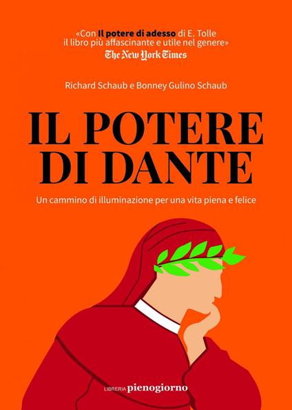 Il potere di Dante. Un cammino di illuminazione per una vita piena e felice - Bonney Gulino Schaub,Richard Schaub,Gianna Lonza - ebook