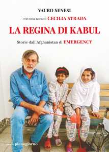 Libro La regina di Kabul. Storie dall'Afghanistan di Emergency Vauro Senesi