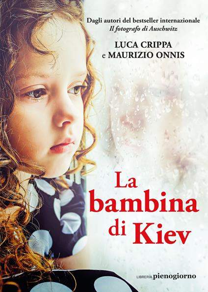 La bambina di Kiev - Luca Crippa,Maurizio Onnis - copertina