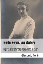 Marisa Cerani, una pioniera. Racconti e immagini della donna da cui ha avuto inizio la storia della scherma femminile in Italia