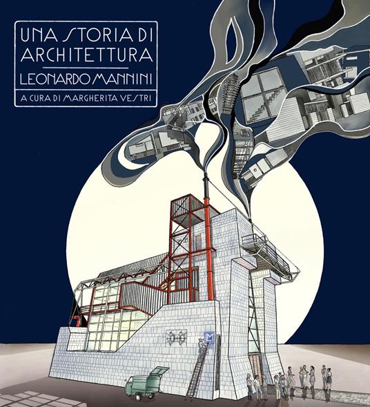 Una storia di architettura. Leonardo Mannini - copertina