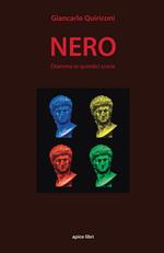 Nero. Dramma in quindici scene