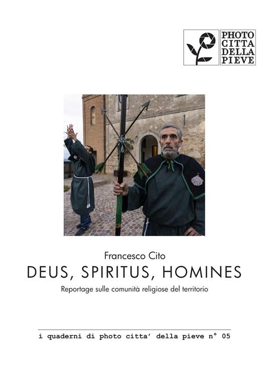 Deus, Spiritus, Homines. Reportage sulle comunità religiose del territorio. Ediz. illustrata - Francesco Cito - copertina