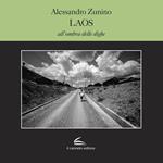 Laos. All'ombra delle dighe. Ediz. a colori
