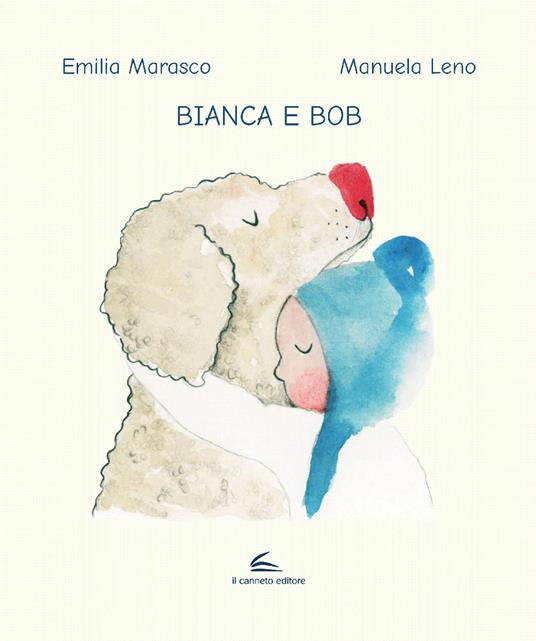 Bianca e Bob - Emilia Marasco - copertina