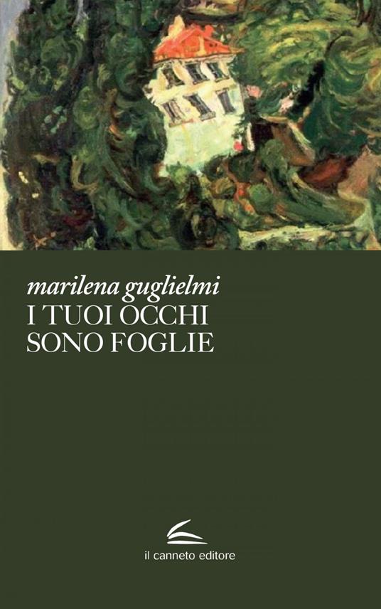 I tuoi occhi sono foglie - Marilena Guglielmi - ebook
