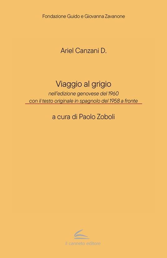 Viaggio al grigio. Testo spagnolo a fronte - Ariel D. Canzani - copertina