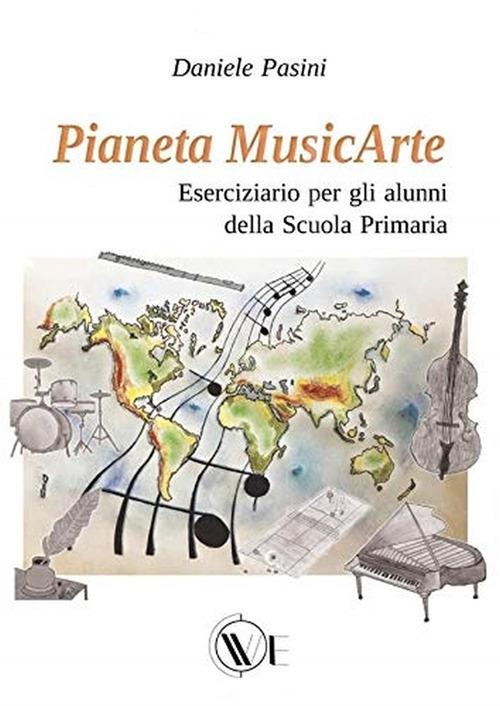Pianeta MusicArte. Eserciziario per gli alunni della scuola primaria - Daniele Pasini - copertina
