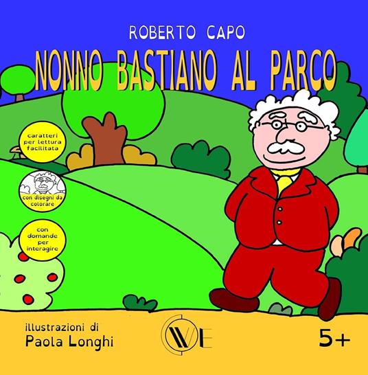 Nonno Bastiano al parco. Ediz. a caratteri grandi - Roberto Capo - copertina