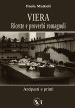 Viera. Ricette e proverbi romagnoli. Antipasti e primi