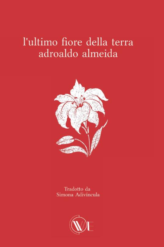 L' ultimo fiore della terra - Adroaldo Almeida - copertina