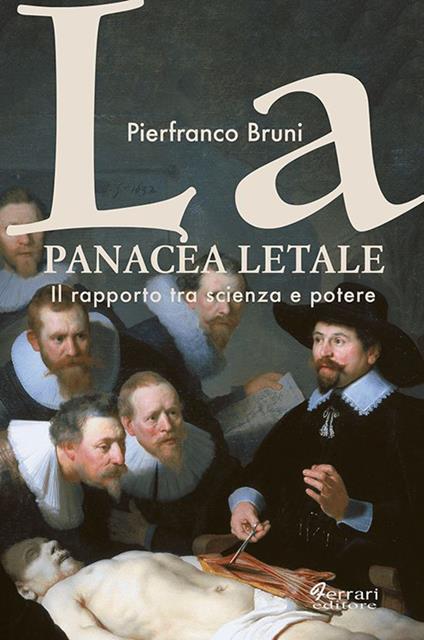 La panacea letale. Il rapporto tra scienza e potere - Pierfranco Bruni - copertina