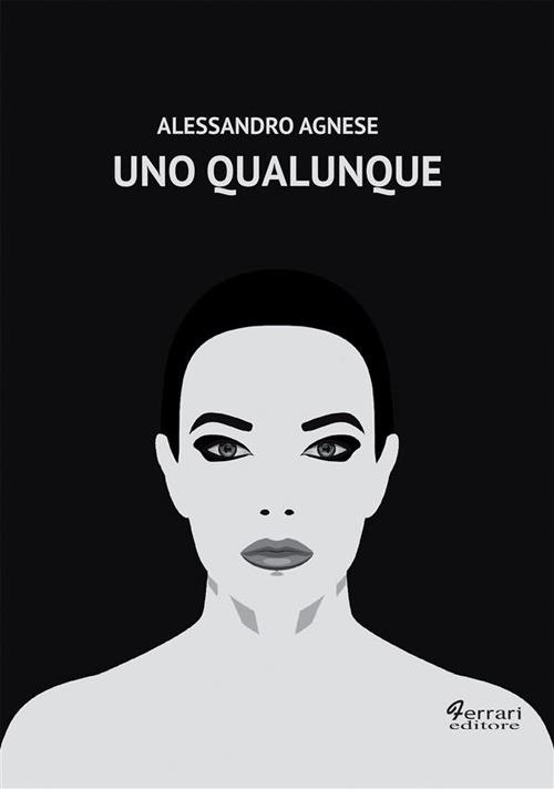 Uno qualunque - Alessandro Agnese - ebook