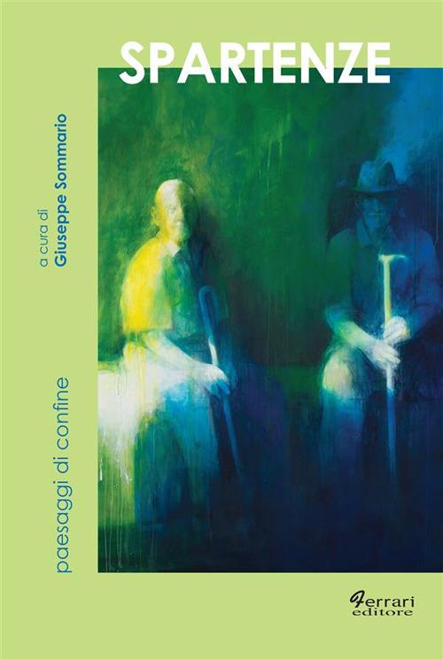 Spartenze. Paesaggi di confine - Giuseppe Sommario - ebook