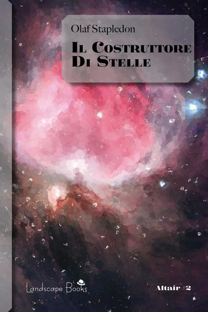 Il costruttore di stelle - Olaf Stapledon,Vittorio Severini - ebook