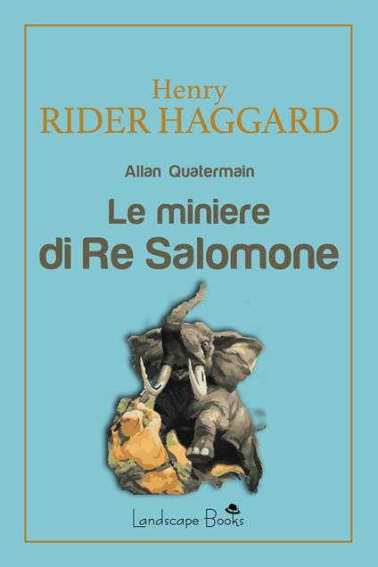 Le miniere di Re Salomone - Henry Rider Haggard - copertina