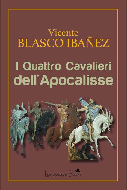 I quattro cavalieri dell'Apocalisse - Vicente Blasco Ibáñez - copertina
