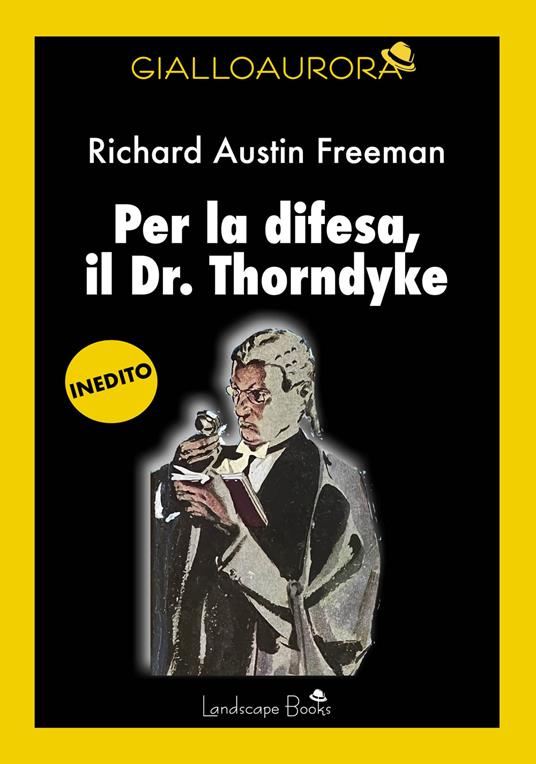 Per la difesa, il Dr. Thorndyke - Richard Austin Freeman - copertina
