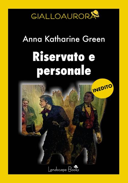 Riservato e personale - Anna Katharine Green - copertina
