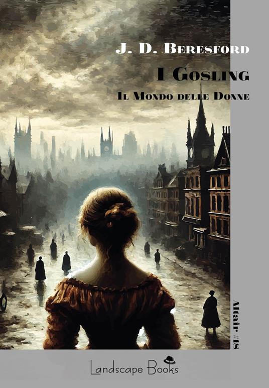 I Gosling. Il mondo delle donne - J. D. Beresford - copertina