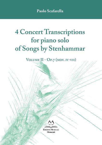 4 concert transcriptions for piano solo of Songs by Stenhammar. Partitura. Vol. 2: Op.7 (mov. iv-vii). - Wilhelm Stenhammar - copertina