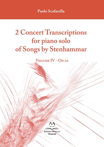 2 concert transcriptions for piano solo of Songs by Stenhammar. Partitura. Vol. 4: Op.10. - Wilhelm Stenhammar - copertina