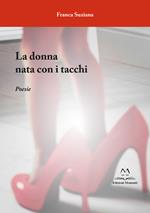 La donna nata con i tacchi