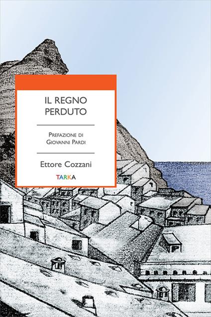 Il regno perduto - Ettore Cozzani - copertina