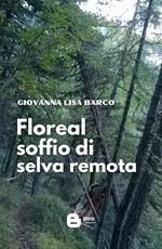 Floreal soffio di selva remota