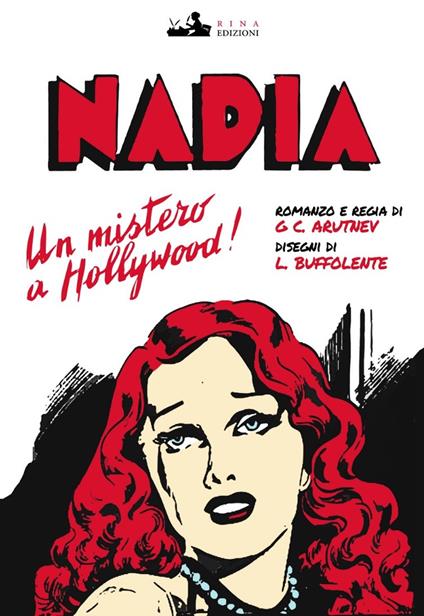 Nadia. Un mistero a Hollywood. Con Prodotti vari - G. C. Arutnev - copertina