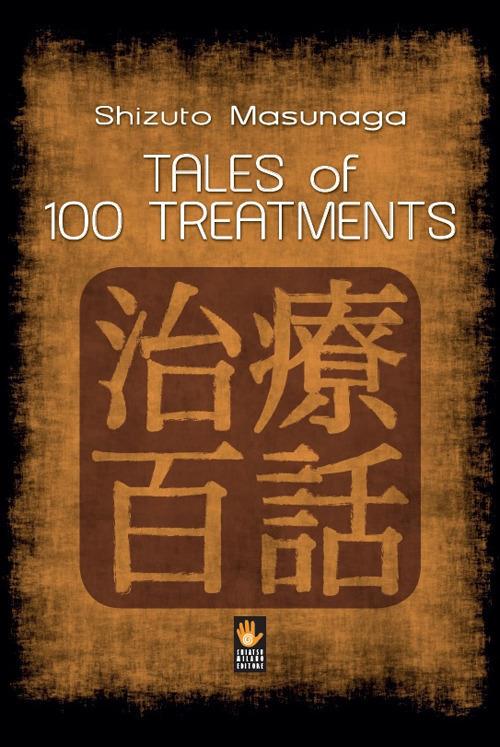 Tales of 100 treatments. Stories of Zen Shiatsu - Shizuto Masunaga - copertina