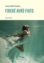 Finché avrò fiato